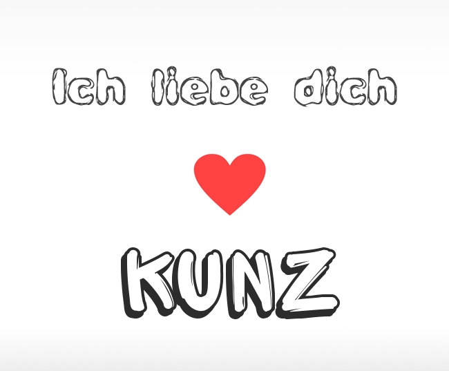 Ich liebe dich Kunz