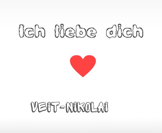 Ich liebe dich Veit-Nikolai