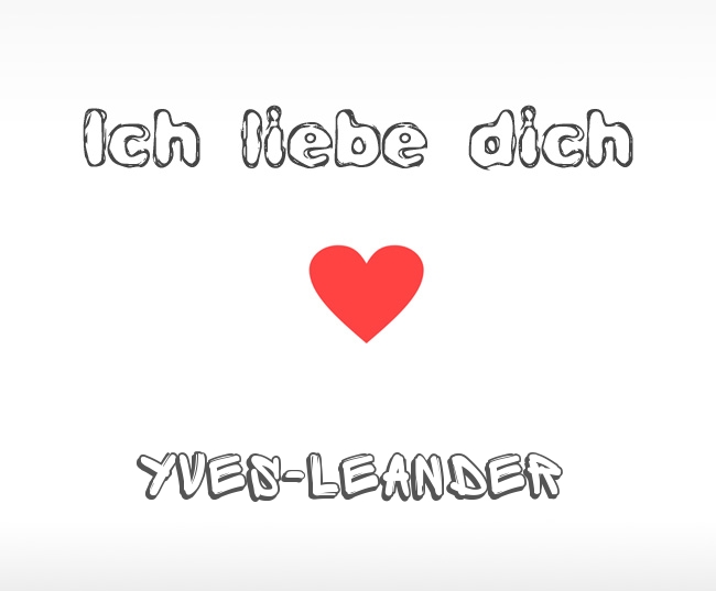 Ich liebe dich Yves-Leander