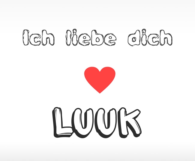 Ich liebe dich Luuk
