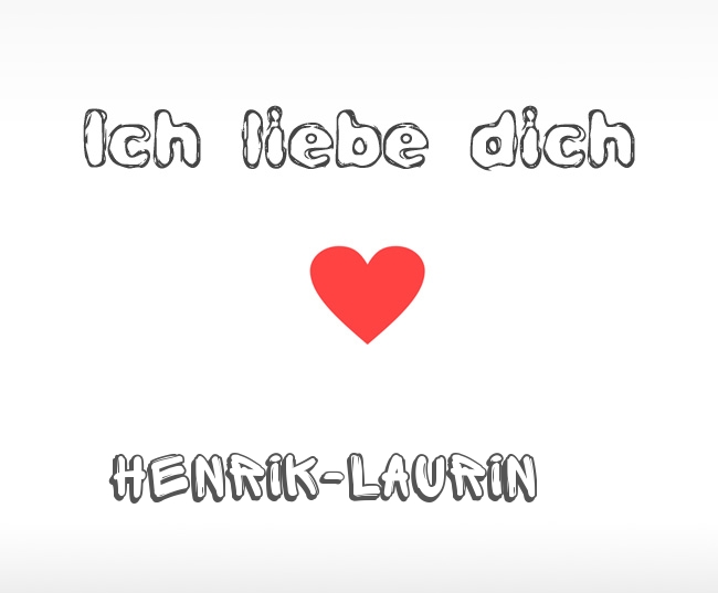 Ich liebe dich Henrik-Laurin