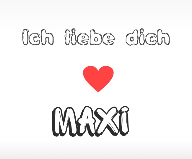 Ich liebe dich Maxi
