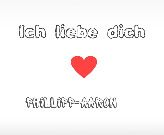 Ich liebe dich Phillipp-Aaron