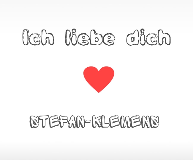 Ich liebe dich Stefan-Klemens