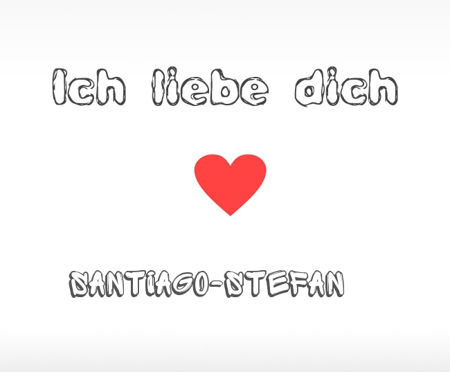 Ich liebe dich Santiago-Stefan