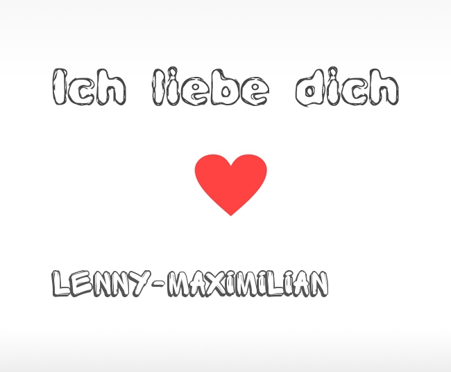 Ich liebe dich Lenny-Maximilian