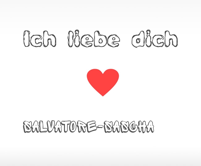Ich liebe dich Salvatore-Sascha