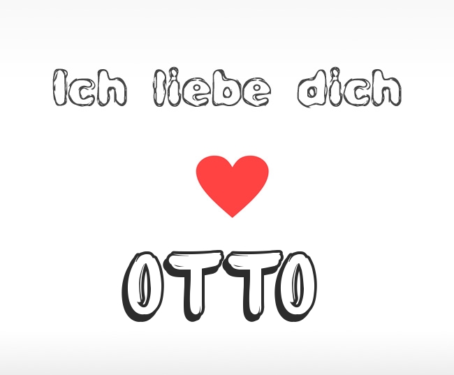 Ich liebe dich Otto
