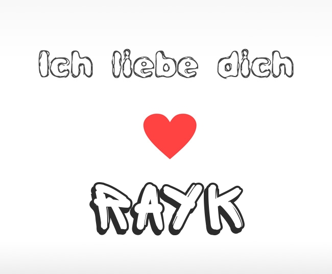 Ich liebe dich Rayk