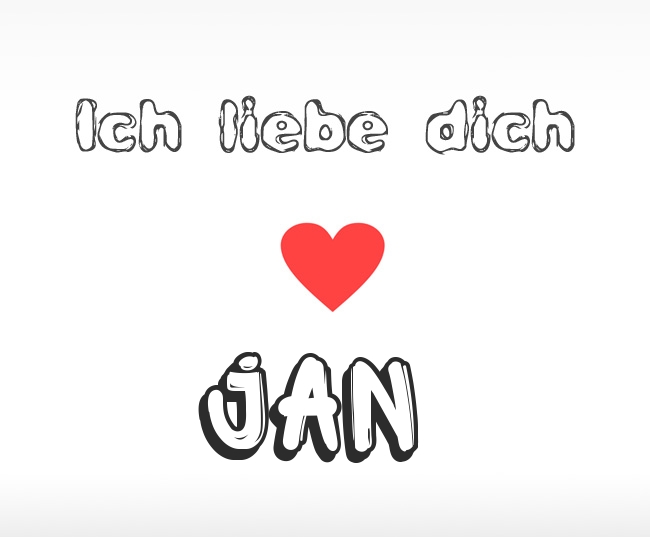 Ich liebe dich Jan