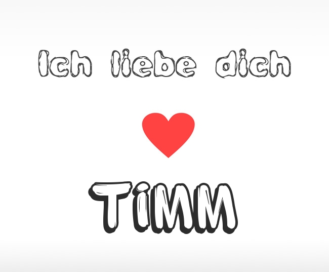 Ich liebe dich Timm