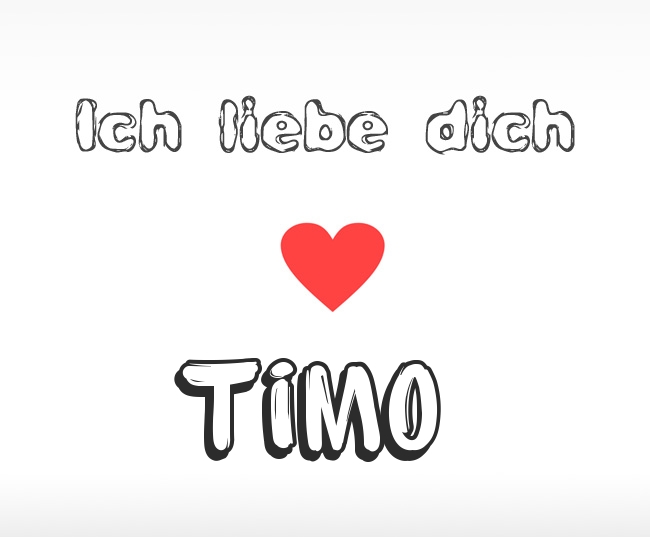 Ich liebe dich Timo