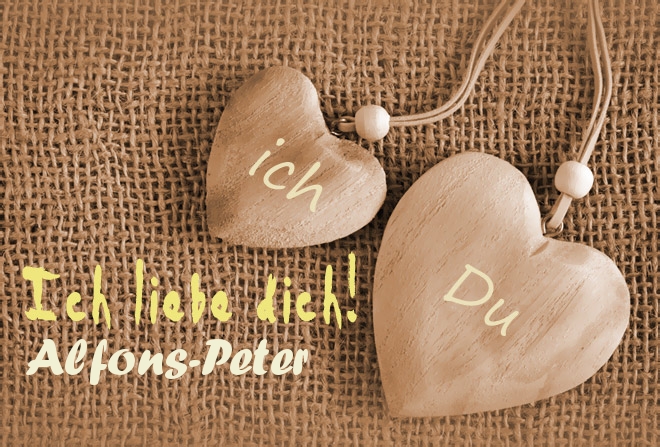 Ich Liebe Dich Alfons-Peter, ich und Du