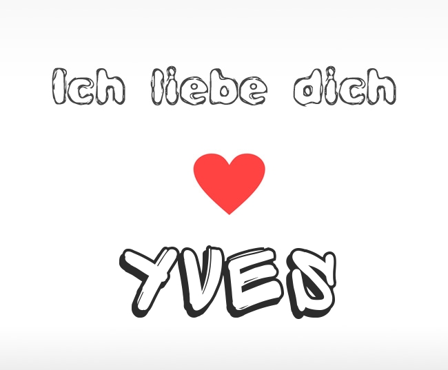Ich liebe dich Yves