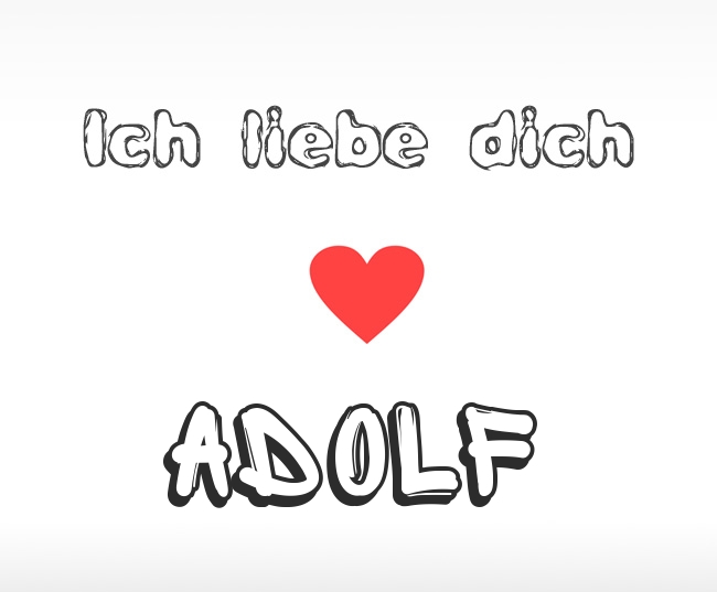 Ich liebe dich Adolf