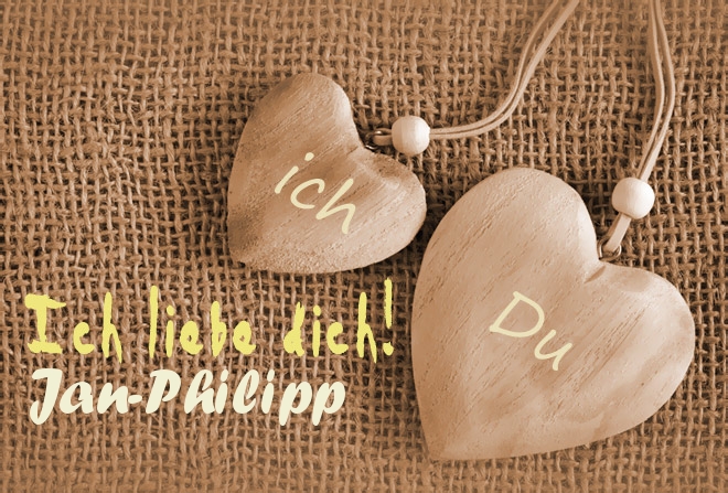 Ich Liebe Dich Jan-Philipp, ich und Du