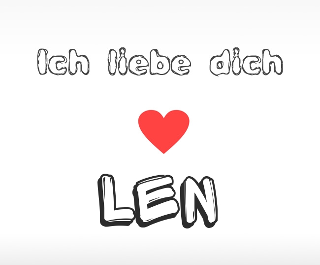 Ich liebe dich Len