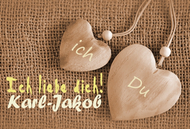 Ich Liebe Dich Karl-Jakob, ich und Du Ich Liebe Dich Karl-Jakob, ich und Du