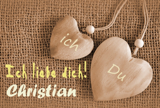 Ich Liebe Dich Christian, ich und Du