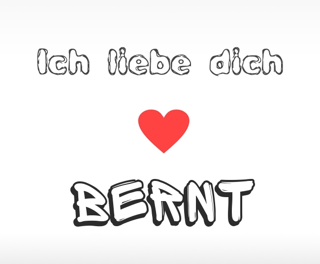 Ich liebe dich Bernt