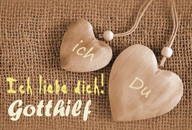 Ich Liebe Dich Gotthilf, ich und Du