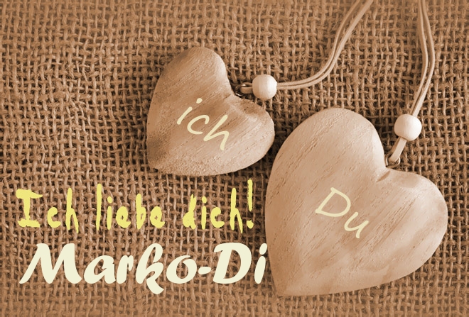 Ich Liebe Dich Marko-Di, ich und Du