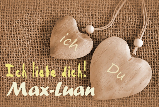 Ich Liebe Dich Max-Luan, ich und Du