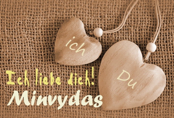 Ich Liebe Dich Minvydas, ich und Du