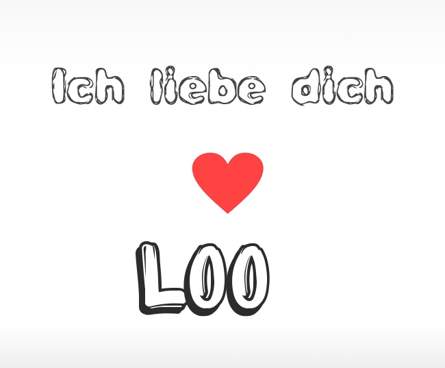 Ich liebe dich Loo