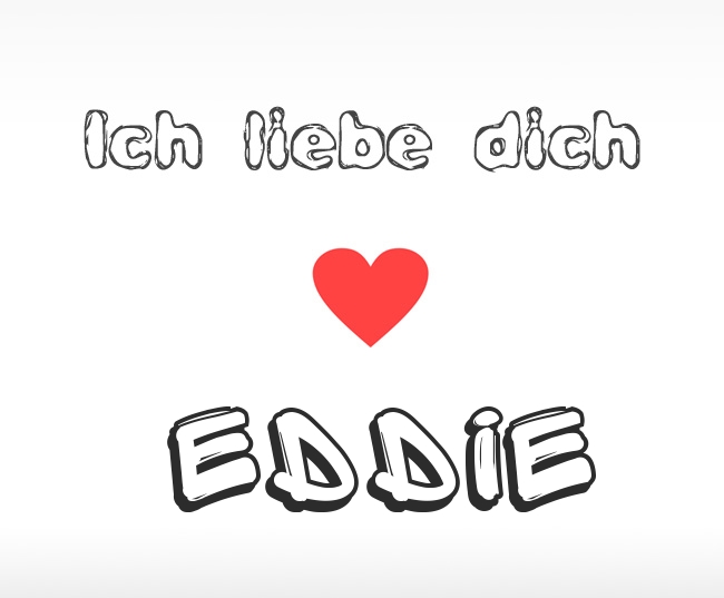 Ich liebe dich Eddie