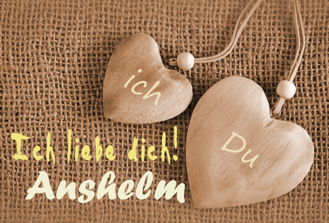 Ich Liebe Dich Anshelm, ich und Du