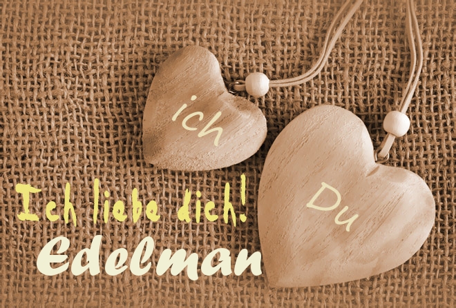 Ich Liebe Dich Edelman, ich und Du