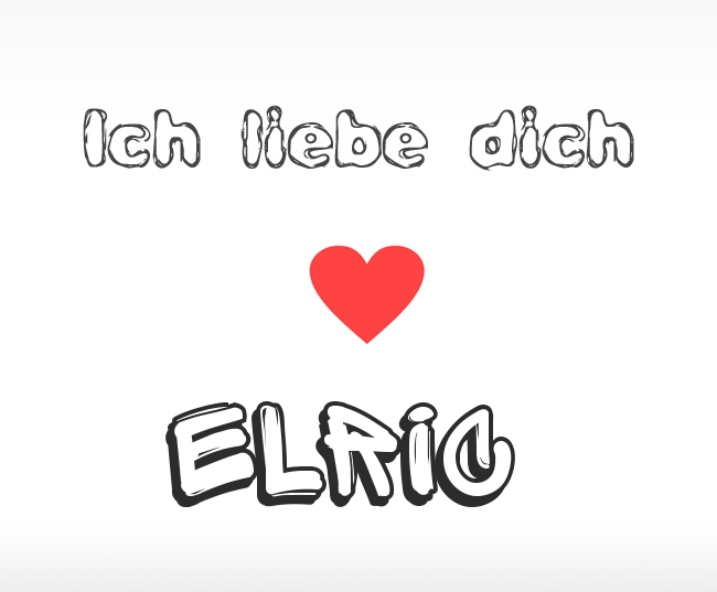 Ich liebe dich Elric