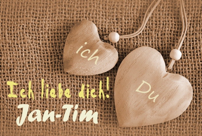 Ich Liebe Dich Jan-Tim, ich und Du