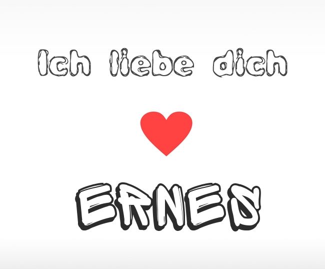 Ich liebe dich Ernes