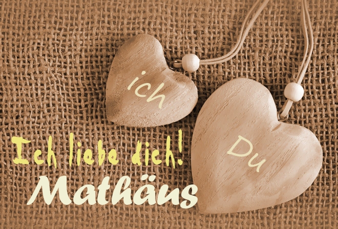 Ich Liebe Dich Mathus, ich und Du