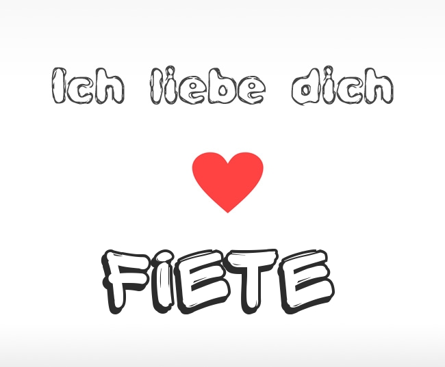 Ich liebe dich Fiete