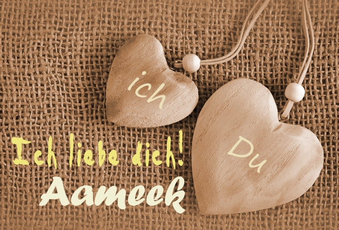 Ich Liebe Dich Aameek, ich und Du