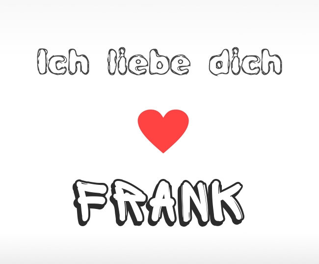 Ich liebe dich Frank