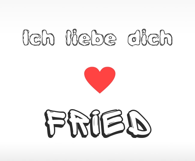 Ich liebe dich Fried