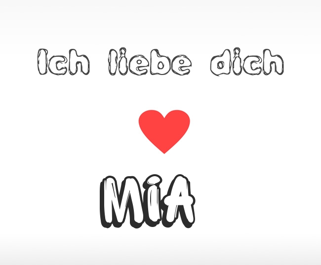 Ich liebe dich Mia
