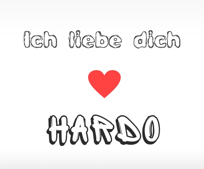 Ich liebe dich Hardo