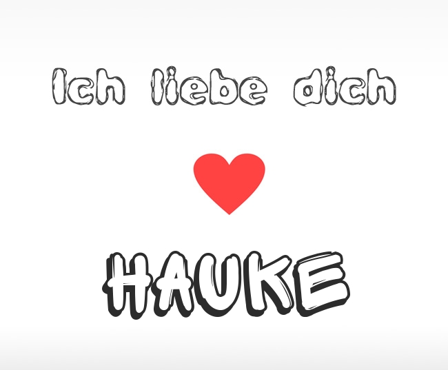 Ich liebe dich Hauke