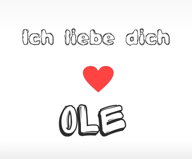 Ich liebe dich Ole