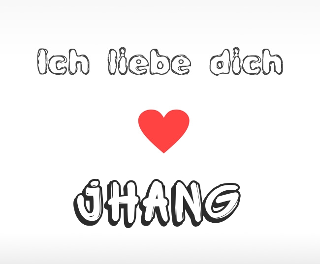 Ich liebe dich Jhang