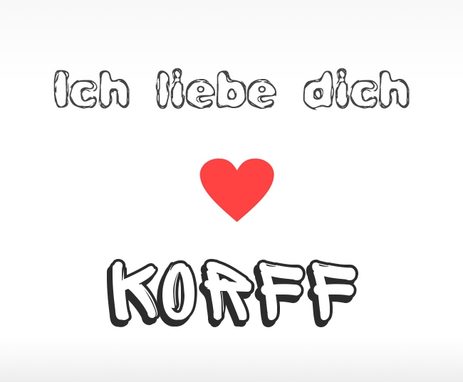 Ich liebe dich Korff