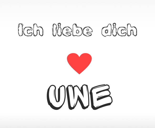 Ich liebe dich Uwe