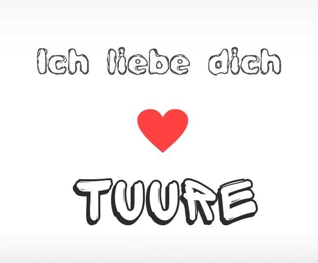 Ich liebe dich Tuure