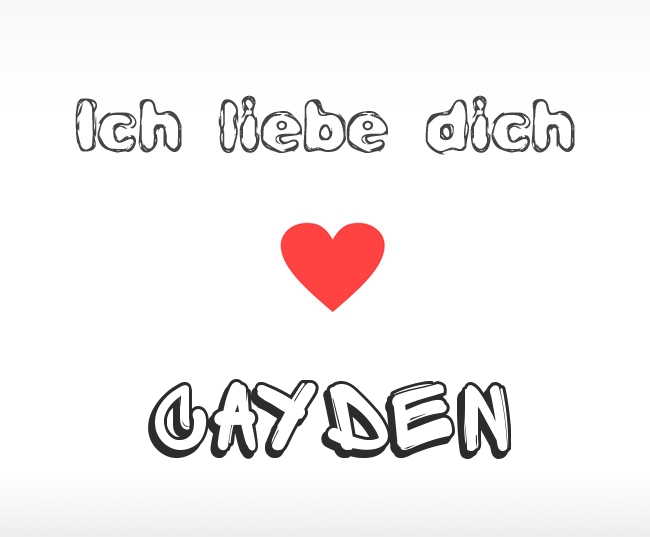 Ich liebe dich Cayden