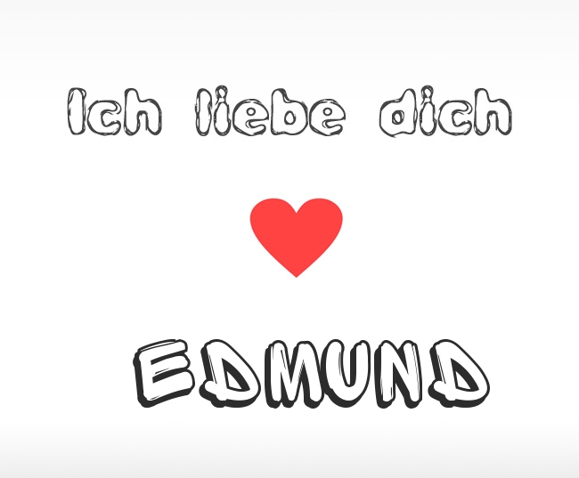 Ich liebe dich Edmund